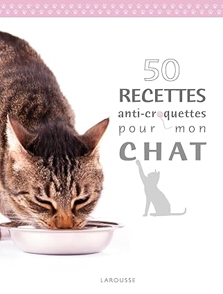 50 RECETTES ANTI-CROQUETTES POUR MON CHAT Brigitte Bulard - OCCASION