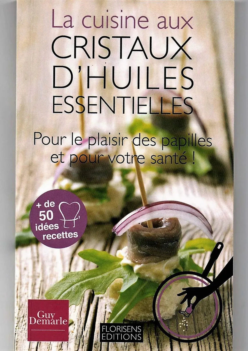 LA CUISINE AUX CRISTAUX D'HUILES ESSENTIELLES - OCCASION