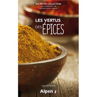 LES VERTUS DES EPICES Isabelle Brette - OCCASION