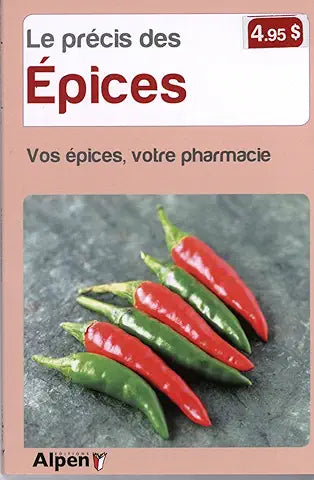 PRECIS EN 4 VOLUMES : EPICES, ALIMENTS SANTE, FLEURS DE BACH et TISANES