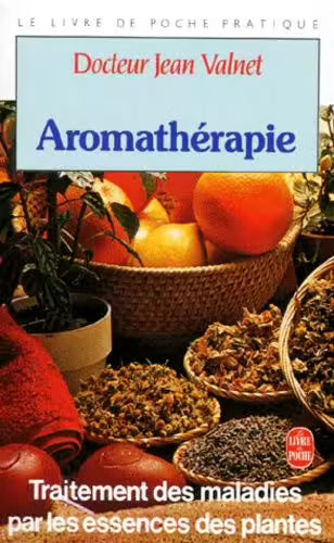 AROMATHERAPIE Dr Jean Valnet - OCCASION