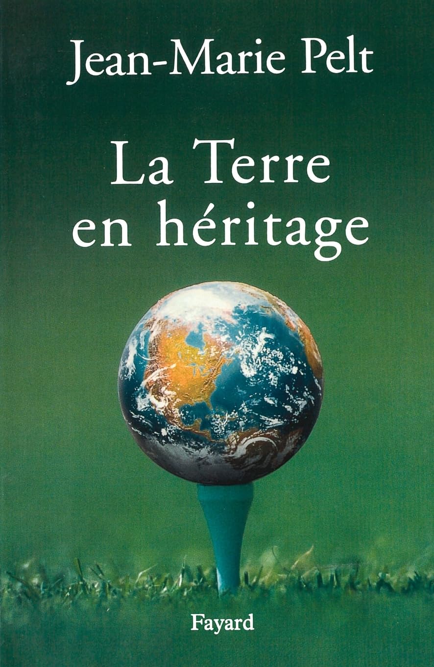 LA TERRE EN HERITAGE Jean Marie Pelt - Occasion