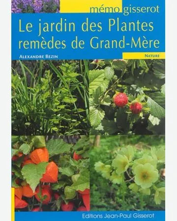 LE JARDIN DES PLANTES REMEDES DE GRAND MERE