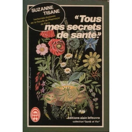 TOUS MES SECRETS DE SANTE Suzanne Robert